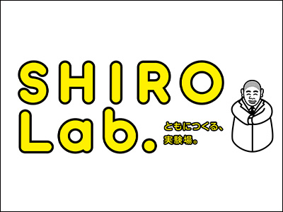 【活動報告・中間】仙台市市民協働提案事業　ＳＨＩＲＯ　Lab.ともにつくる実験場